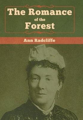 The Romance of the Forest by Radcliffe, Ann Ward