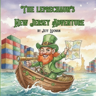 The Leprechaun's New Jersey Adventure by Loonan, Jeff