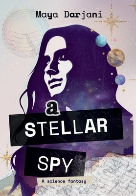 A Stellar Spy by Darjani, Maya