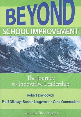 Beyond School Improvement: The Journey to Innovative Leadership by Davidovich, Robert D.