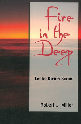 Fire in the Deep by Miller, Robert J.