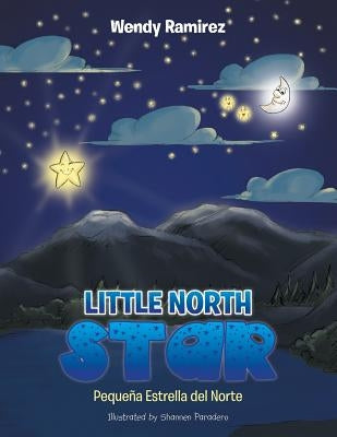 Little North Star: Pequeña Estrella del Norte by Ramirez, Wendy