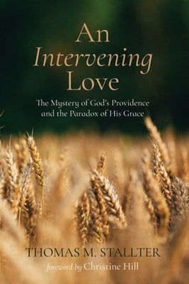 An Intervening Love by Stallter, Thomas M.