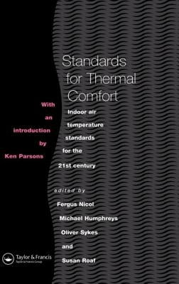 Standards for Thermal Comfort: Indoor air temperature standards for the 21st century by Humphreys, M.