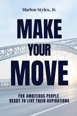 Make Your Move by Styles, Marlon