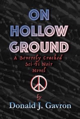 On Hollow Ground by Gavron, Donald J.