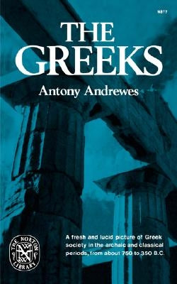 The Greeks by Andrewes, Antony