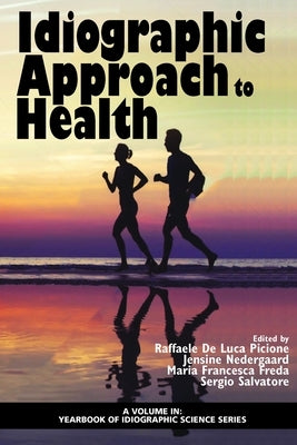 Idiographic Approach to Health by Picione, Raffaele de Luca