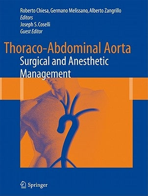 Thoraco-Abdominal Aorta: Surgical and Anesthetic Management by Chiesa, Roberto