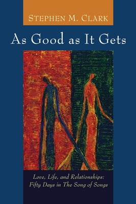 As Good as It Gets by Clark, Stephen M.
