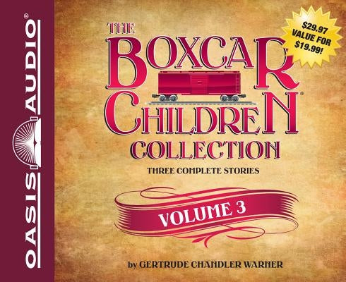 The Boxcar Children Collection Volume 3 (Library Edition): The Woodshed Mystery, the Lighthouse Mystery, Mountain Top Mystery by Warner, Gertrude Chandler