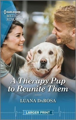 A Therapy Pup to Reunite Them by Darosa, Luana