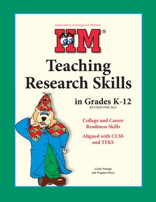 IIM: Teaching Research Skills in Grades K-12 by Nottage, Cindy