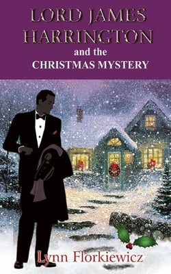 Lord James Harrington and the Christmas Mystery by Florkiewicz, Lynn