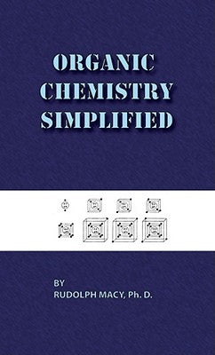 Organic Chemistry Simplified 3rd Edition by Macy, Rudolph