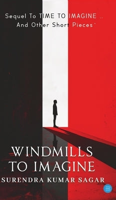 Windmills to Imagine by Sagar, Surendra Kumar