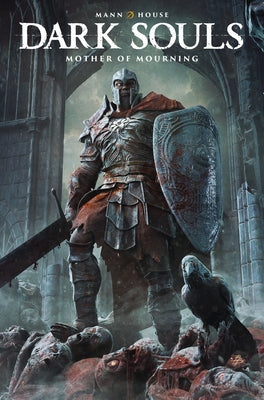 Dark Souls: Mother of Mourning by Mann, George