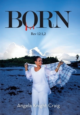 Born by Knight-Craig, Angela