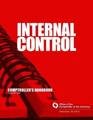 Internal Control Comptroller's Handbook January 2001 by Comptroller of the Currency