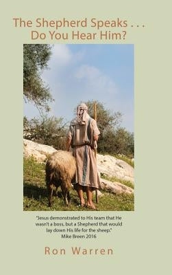 The Shepherd Speaks . . . Do You Hear Him? by Warrren, Ron