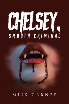 Chelsey, Smooth Criminal by Garner