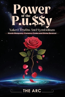 Power of the P.U.$$Y: Naked Truths and Symbolism by Arc, The