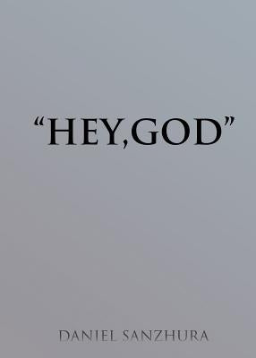 Hey, God by Sanzhura, Daniel