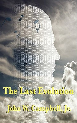 The Last Evolution by Campbell, John W., Jr.