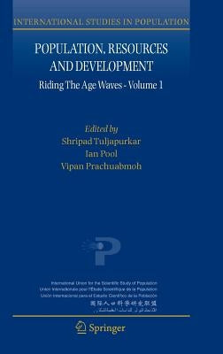Population, Resources and Development: Riding the Age Waves - Volume 1 by Tuljapurkar, Shripad