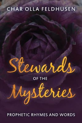 Stewards of the Mysteries by Feldhusen, Char Olla