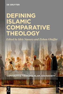 Defining Islamic Comparative Theology by Nassery, Idris