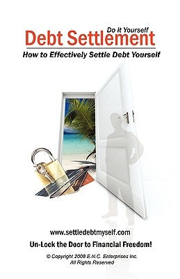 Debt Settlement: How to Effectively Settle Debt Yourself by Nicole, Eileen