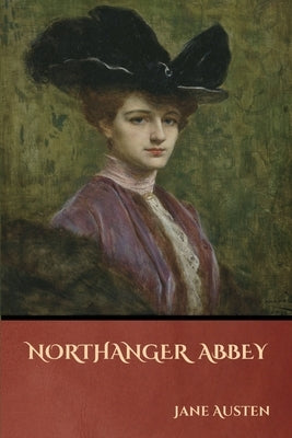 Northanger Abbey by Austen, Jane