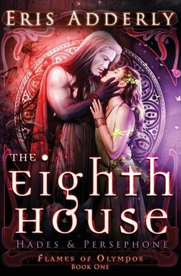 The Eighth House: Hades & Persephone by Adderly, Eris
