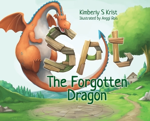 Spit The Forgotten Dragon by Krist, Kimberly