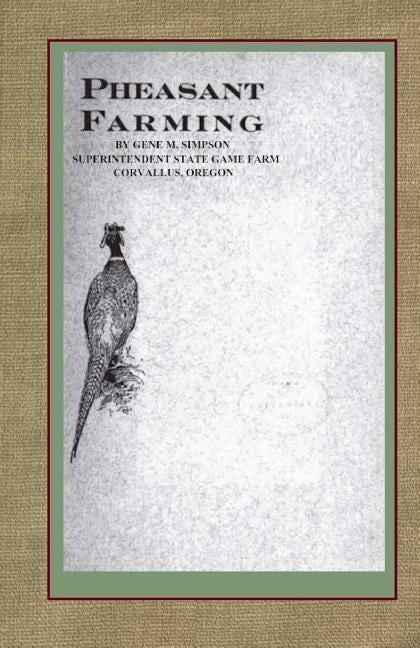 Pheasant Farming by Simpson, Gene M.