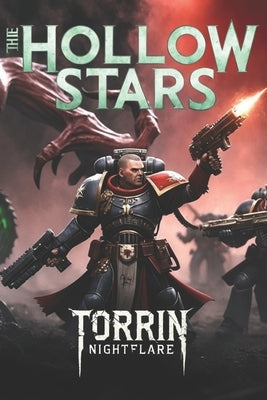 The Hollow Stars: Where the Warp Awakens and the Galaxy Trembles by Nightflare, Torrin