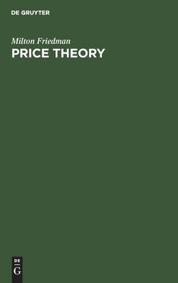 Price Theory by Friedman, Milton