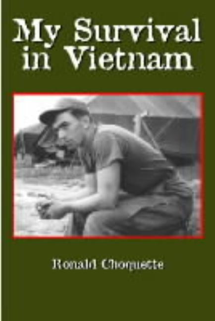 My Survival in Vietnam by Choquette, Ronald R.