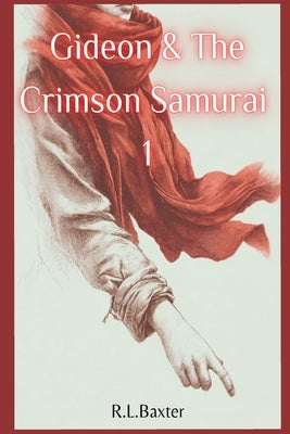 Gideon and the Crimson Samurai by Malcom, Stephen