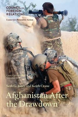 Afghanistan After the Drawdown by Jones, Seth G.