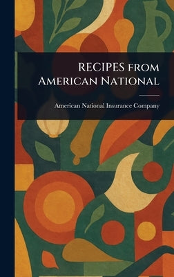 RECIPES From American National by Company, American National Insurance