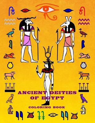 Ancient Deities of Egypt: Fun Activity Coloring Book for Young Adult - Egyptian Gods Religion and History Stress Relief (Large 8.5 X 11) by Book, Hillrocks Coloring