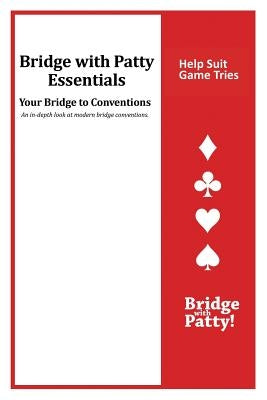 Help Suit Game Tries: Bridge with Patty Essentials: Help Suit Game Tries by Tucker, Patty