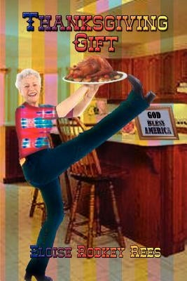 Thanksgiving Gift by Rees, Eloise Rodkey