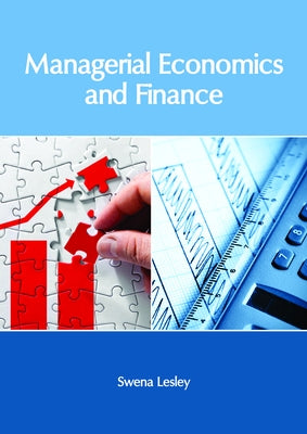 Managerial Economics and Finance by Lesley, Swena