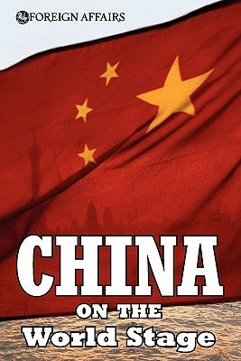 China on the World Stage by Hoge, James F., Jr.