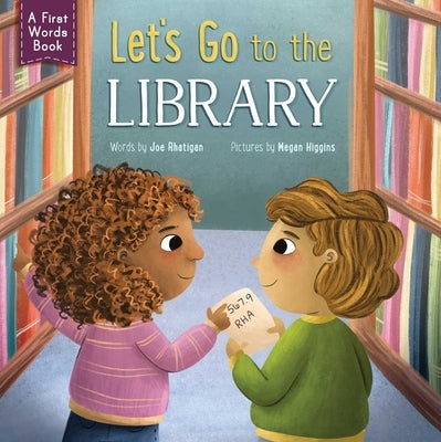 Let's Go to the Library! by Rhatigan, Joe