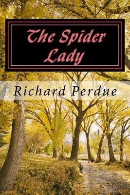 The Spider Lady by Perdue, Richard
