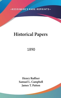 Historical Papers: 1890 by Ruffner, Henry